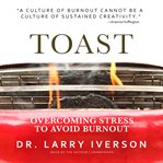 Toast : overcoming stress to avoid burnout cover image