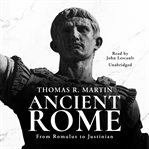 Ancient Rome : from Romulus to Justinian cover image