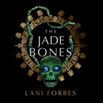 The jade bones cover image