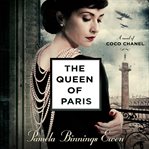The queen of paris. A Novel of Coco Chanel cover image