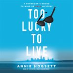 Too lucky to live cover image