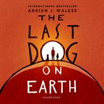 The last dog on Earth cover image