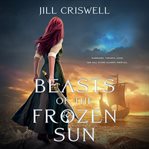 Beasts of the frozen sun cover image