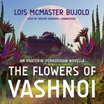 The flowers of Vashnoi cover image