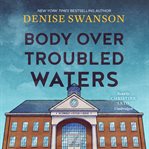 Body over troubled waters cover image