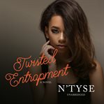 Twisted entrapment : a novel cover image