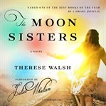 The moon sisters : a novel cover image