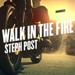 Walk in the fire cover image