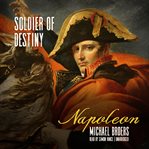 Napoleon : soldier of destiny cover image