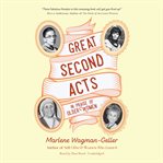 Great second acts : in praise of older women cover image