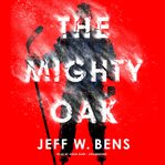 The mighty oak cover image