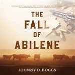 The fall of Abilene cover image