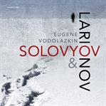 Solovyov and Larionov cover image