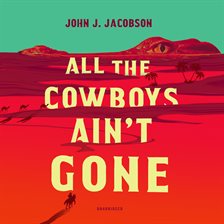 Cover image for All the Cowboys Ain't Gone