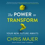 The power to transform : a new future awaits cover image