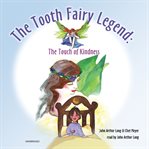 The tooth fairy legend. The Touch of Kindness cover image