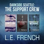 Darkside Seattle : the support crew cover image