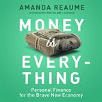 Money is everything : personal finance for the brave new economy cover image