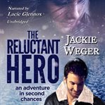 The reluctant hero cover image