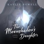 The moonshadow's daughter cover image