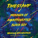 Timestamp. Musings of an Introverted Black Boy cover image