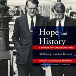 Hope and history : a memoir of tumultuous times cover image