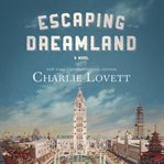 Escaping dreamland : a novel cover image