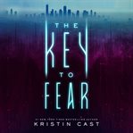 The key to fear cover image