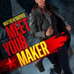 Meet your maker cover image