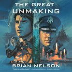 THE GREAT UNMAKING cover image