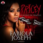 Pricey : playing in traffic cover image
