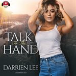 Talk to the hand : a novel cover image