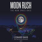 Moon rush : the new space race cover image