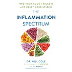 The inflammation spectrum. Find Your Food Triggers and Reset Your System cover image