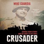 Crusader : General Donn Starry and the army of his times cover image