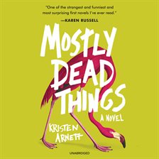 mostly dead things novel