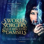 Swords, sorcery, and self-rescuing damsels cover image