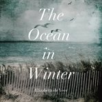 The ocean in winter cover image