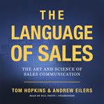 The language of sales : the art and science of sales communication cover image