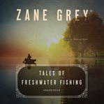 Tales of freshwater fishing cover image