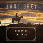 Shadow on the trail : a western story cover image