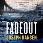Fadeout : a Dave Brandstetter mystery cover image