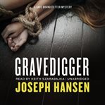 Gravedigger. A Dave Brandstetter Mystery cover image