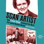 Scan artist. How Evelyn Wood Convinced the World That Speed-Reading Worked cover image