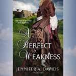 A Perfect Weakness cover image