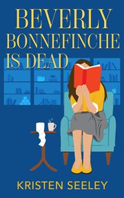 Beverly Bonnefinche Is Dead cover image