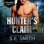 Hunter's Claim : Alliance Series, Book 1 cover image
