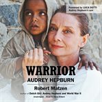 Warrior : Audrey Hepburn cover image