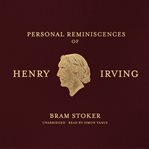 Personal reminiscences of henry irving cover image