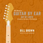 Out of Limits : A lesson on the style of The Ventures. Guitar by Ear cover image